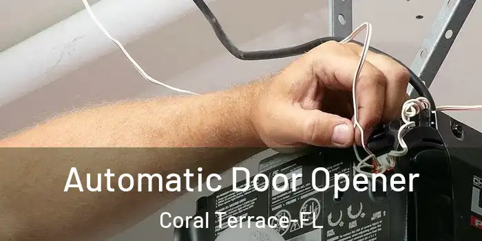 Automatic Door Opener Coral Terrace-FL