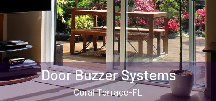 Door Buzzer Systems Coral Terrace-FL