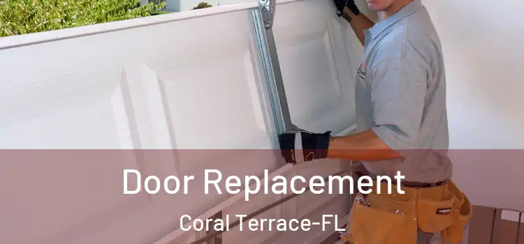 Door Replacement Coral Terrace-FL