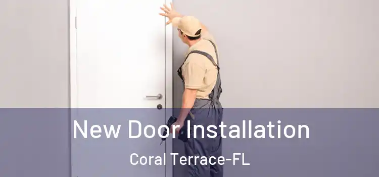 New Door Installation Coral Terrace-FL
