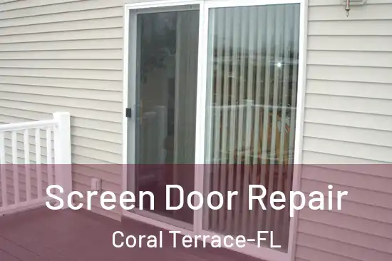 Screen Door Repair Coral Terrace-FL